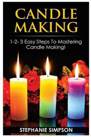 Candle Making de Stephanie Simpson