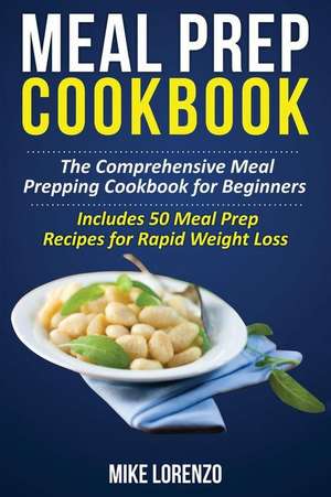 Meal Prep Cookbook de Mike Lorenzo