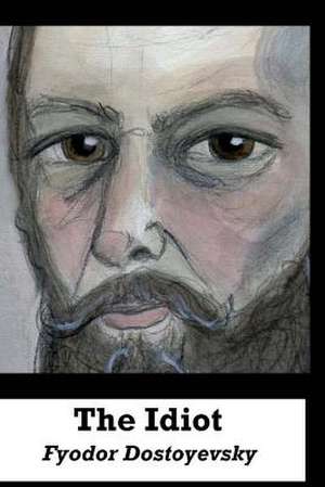 The Idiot de Fyodor Dostoyevsky
