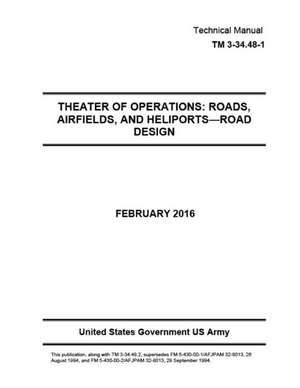 Technical Manual TM 3-34.48-1 Theater of Operations de United States Government Us Army