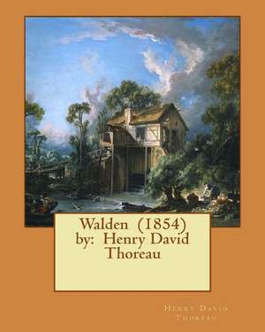 Walden (1854) by de Henry David Thoreau