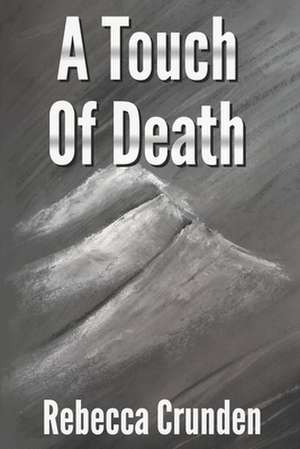 A Touch of Death de Crunden, Rebecca