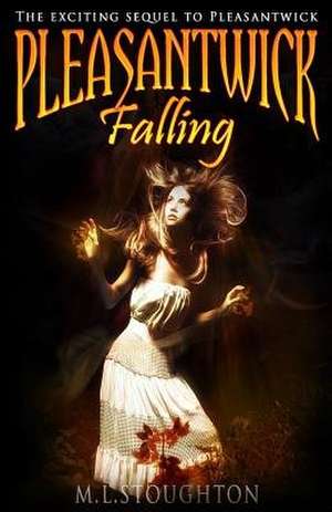 Pleasantwick Falling de M. L. Stoughton