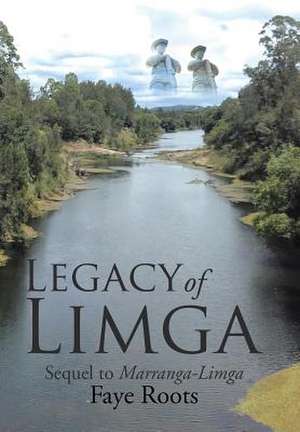 Legacy of Limga de Faye Roots