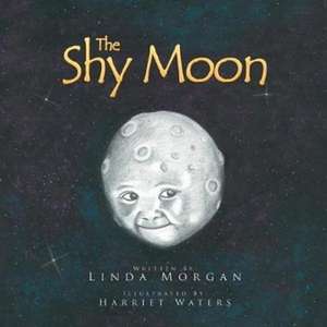 The Shy Moon de Linda Morgan