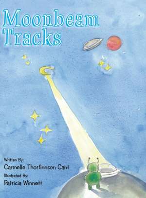 Moonbeam Tracks de Carmelle Thorfinnson Cant