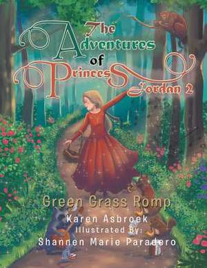 The Adventures of Princess Jordan 2 de Asbroek, Karen