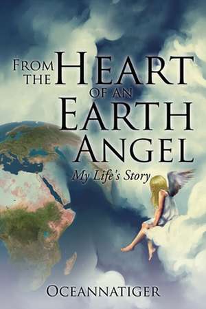 From the Heart of an Earth Angel de Occeannatiger