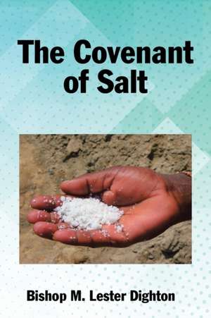 The Covenant of Salt de Bishop M. Lester Dighton