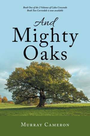 And Mighty Oaks de Murray Cameron