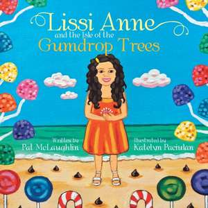 Lissi Anne and the Isle of the Gumdrop Trees de Pat Mclaughlin