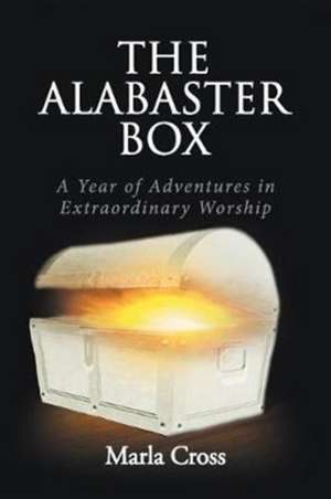 The Alabaster Box de Marla Cross