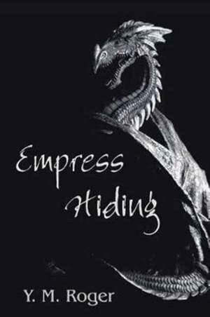 Empress Hiding de Y. M. Roger