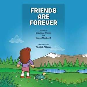 Friends Are Forever de Dianne A. Rhodes