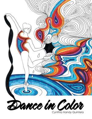 Dance in Color de Cynthia Handy Quintela
