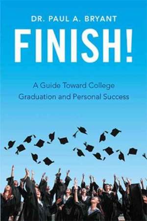 Finish! de Paul A. Bryant