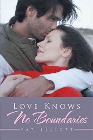 Love Knows No Boundaries de Pat Elliott