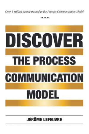 Discover the Process Communication Model® de Jerome Lefeuvre