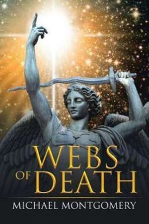 Webs of Death de Michael Montgomery