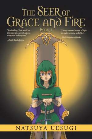 The Seer of Grace and Fire de Natsuya Uesugi