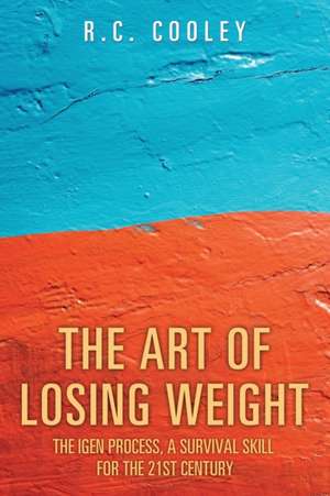 The Art of Losing Weight de R. C. Cooley