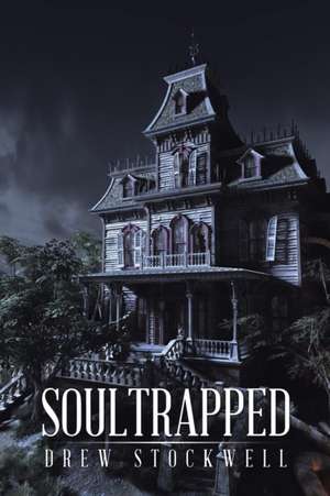 Soultrapped de Drew Stockwell