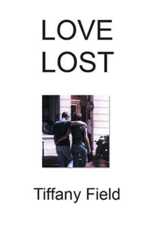 Love Lost de Tiffany Field