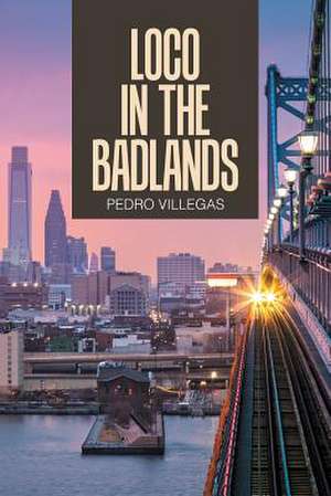 Loco in the Badlands de Pedro Villegas