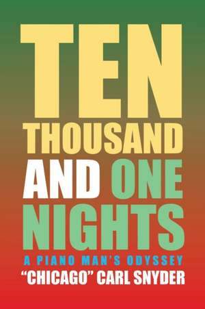 Ten Thousand and One Nights de "Chicago" Carl Snyder