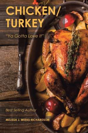 Chicken/Turkey de Melissa J. Weeks-Richardson