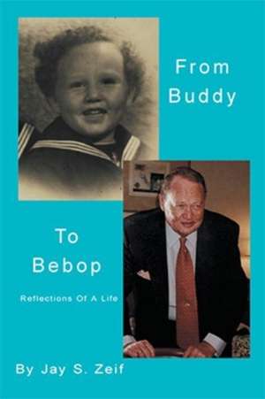 From Buddy To Bebop de Jay Zeif