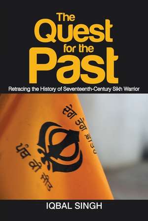 The Quest for the Past de Iqbal Singh