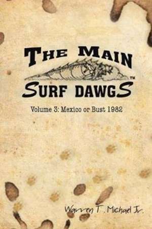 The Main Surf Dawgs de Michael Jr, Warren T.