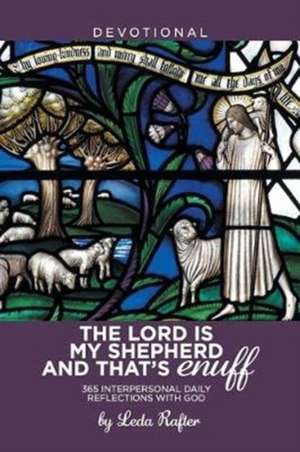 The Lord Is My Shepherd and That's Enuff de Leda Rafter