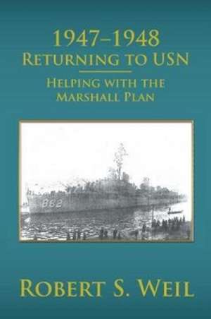 1947-1948 Returning to USN de Robert S. Weil