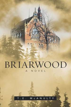 Briarwood de T. E. McAnulty