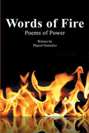 Words of Fire de Miguel Gonzalez