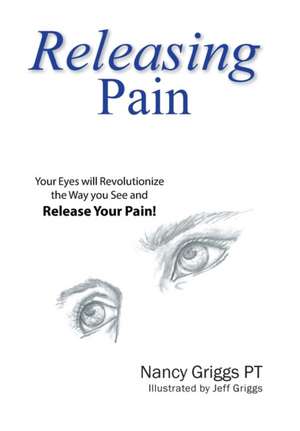 Releasing Pain de Nancy Griggs Pt