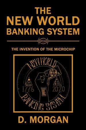 The New World Banking System de D. Morgan