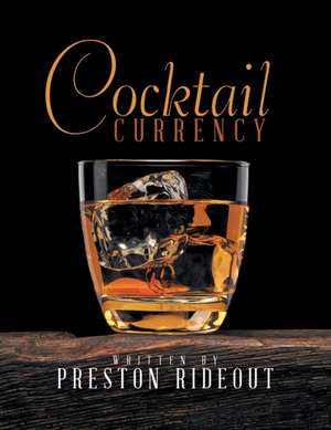 Cocktail Currency de Preston Rideout