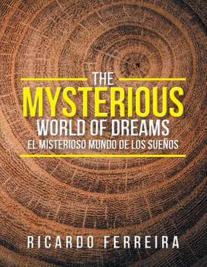 The Mysterious World of Dreams de Ricardo Ferreira