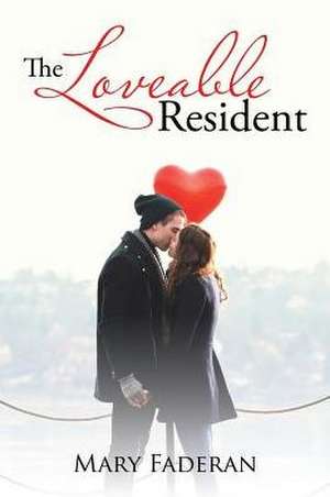 The Loveable Resident de Mary Faderan