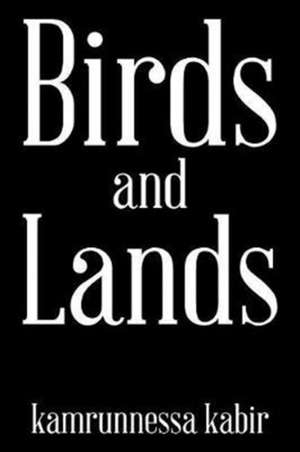 Birds and Lands de Kamrunnessa Kabir