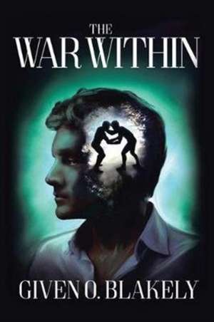 The War Within de Given O. Blakely