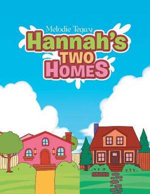 Hannah's Two Homes de Tegay, Melodie