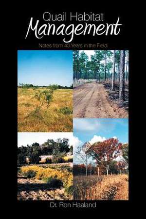 Quail Habitat Management de Haaland, Dr Ron