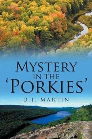 Mystery in the 'Porkies' de D. J. Martin