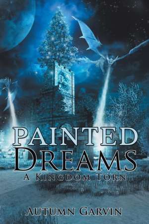 Painted Dreams de Autumn Garvin
