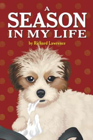 A Season in My Life de Richard Lawrence