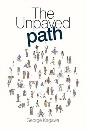 The Unpaved Path de George Kagawa